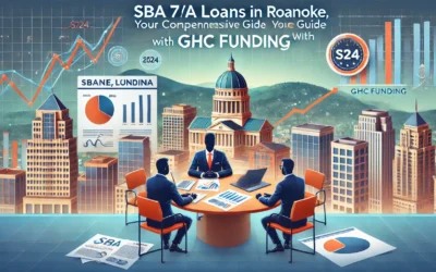 SBA 7(a) Loans in Roanoke, Virginia: Guide for 2024 with GHC Funding